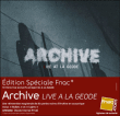 Archive Live at la Geode